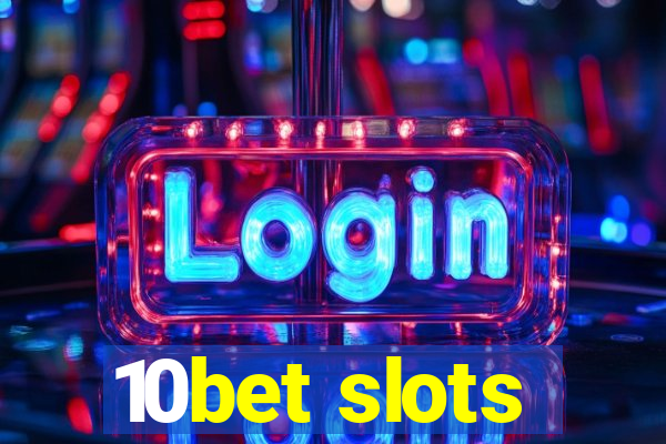 10bet slots